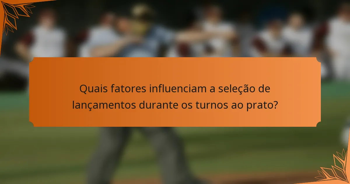 Quais fatores influenciam a seleção de lançamentos durante os turnos ao prato?